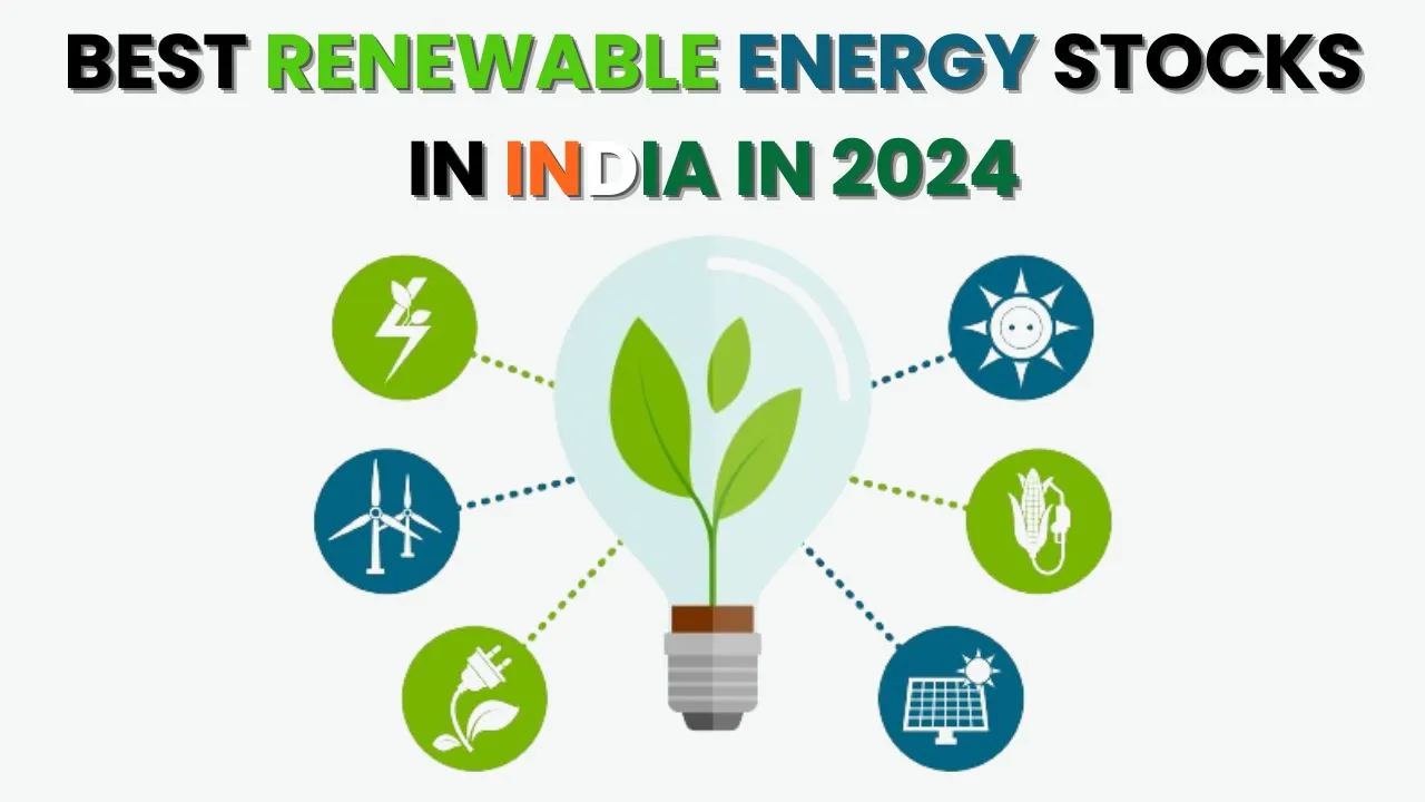 Best Renewable Energy Stocks in India in 2024 Halal Finance