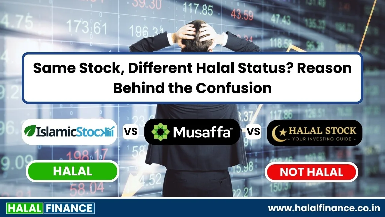 Why Does the Halal Status of Stocks Differ on IslamicStock, Musaffa, and HalalStock.in? Reason Behind the Confusion